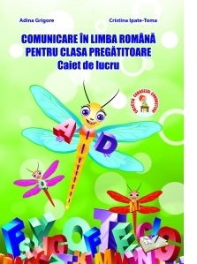 Comunicare in limba romana pentru clasa pregatitoare. Caiet de lucru