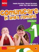 COMUNICARE IN LIMBA ROMANA. CLASA I. PARTEA II - STANDARD