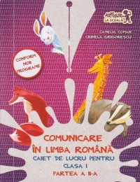 Comunicare in limba romana. Caiet de lucru pentru clasa I, partea a II-a