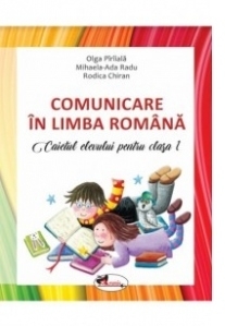 Comunicare in limba romana. Caietul elevului pentru clasa I