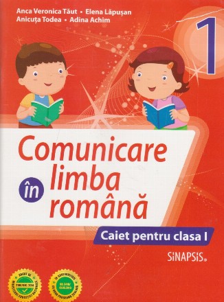 Comunicare in limba romana. Caiet pentru clasa I