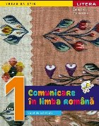 Comunicare în limba română : clasa I,caiet de activităţi
