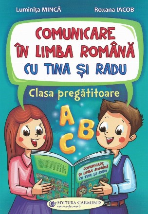 Comunicare în limba română cu Tina şi Radu : clasa pregătitoare