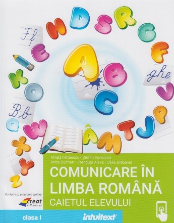 Comunicare în limba română : caietul elevului,clasa I