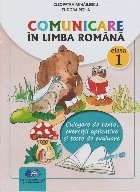 Comunicare în limba română - clasa 1 : culegere de texte, exerciţii aplicative şi teste de evaluare