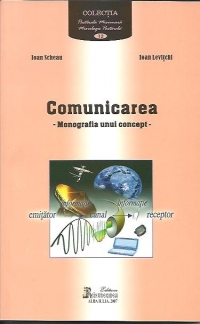 Comunicarea - Monografia unui concept