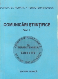 Comunicari stiintifice, Volumul I - Conferinta nationala de termotehnica, editia a III-a, 1993