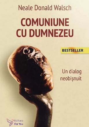 Comuniune cu Dumnezeu : un dialog neobişnuit