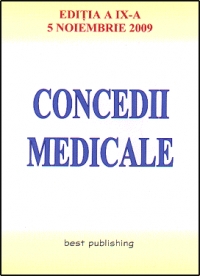 Concedii medicale - editia a IX-a - actualizata la 5 noiembrie 2009