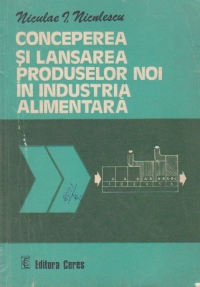 Conceperea si lansarea produselor noi in industria alimentara