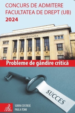 Concurs de admitere Facultatea de Drept (UB) 2024 : probleme de gândire critică