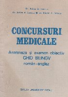 Concursuri medicale. Anamneza si examen obiectiv - Ghid bilingv roman-englez