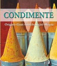 Condimente- Origini, Gust, Intrebuintari, Retete