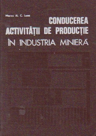 Conducerea activitatii de productie in industria miniera