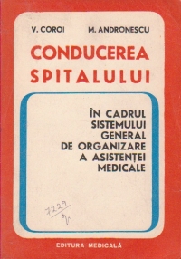 Conducerea spitalului in cadrul sistemului general de organizare a asistentei medicale