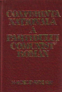 Conferinta nationala a Partidului Comunist Roman - 14-16 Decembrie 1987