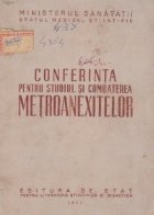 Conferinta pentru studiul combaterea metroanexitelor