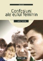 CONFESIUNI ALE EULUI FEMININ