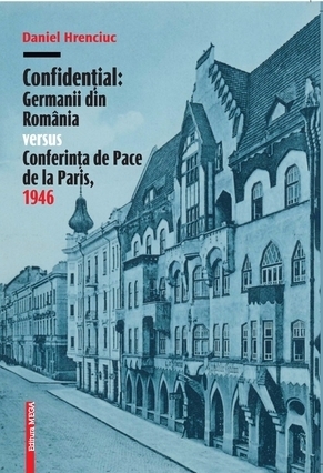 Confidential- Germanii din Romania versus Conferinta de Pace de la Paris, 1946