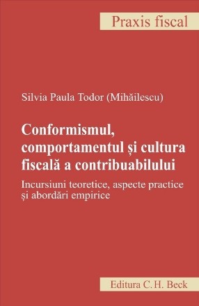 Conformismul, comportamentul şi cultura fiscală a consumatorului : incursiuni teoretice, aspecte practice şi abordări empirice