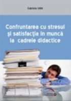 Confruntarea stresul satisfactia munca cadrele