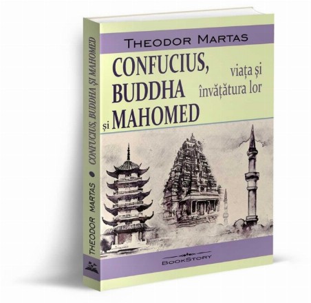 Confucius, Buddha şi Mahomed : viaţa şi învăţătura lor