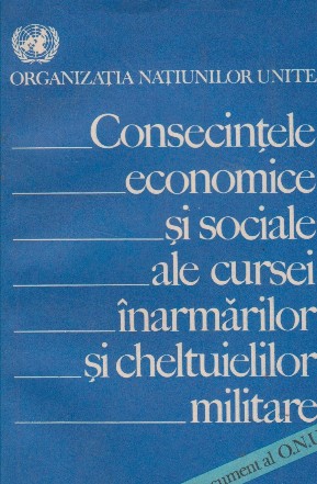 Consecintele economice si sociale ale cursei inarmarilor si cheltuielilor militare