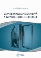 Conservarea preventiva a bunurilor culturale, Editia a IV-a revizuita si adaugita