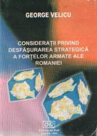 Consideratii privind desfasurarea strategica a Fortelor Armate ale Romaniei