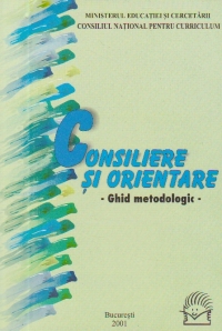 Consilere si Orientare - Ghid metodologic