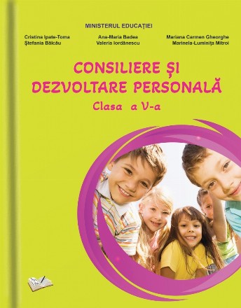 Consiliere şi dezvoltare personală : clasa a V-a