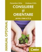 Consiliere şi orientare. Manual pentru clasa  a III-a