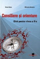 Consiliere orientare Ghid pentru clasa