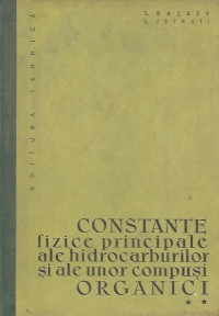 Constante fizice principale ale hidrocarburilor si ale unor compusi organici, Volumul al II-lea