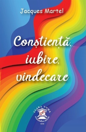 Constienta, iubire, vindecare