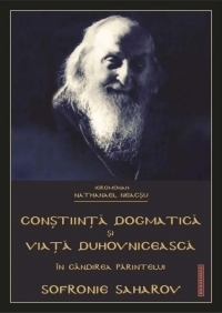 Constiinta dogmatica si viata duhovniceasca in gandirea Parintelui Sofronie Saharov