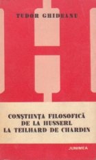 Constiinta filosofica de la Husserl la Teilhard de Chardin