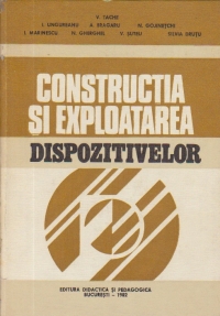 Constructia  si exploatarea dispozitivelor