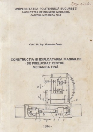 Constructia si exploatarea masinilor de prelucrat pentru mecanica fina