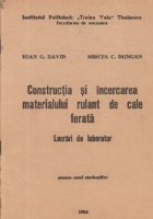 Constructia incercarea materialului rulant cale