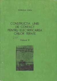 Constructia liniei de contact pentru electrificarea cailor ferate, Volumul al II-lea