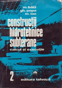 Constructii hidrotehnice subterane - Calcul si executie, Volumul al II-lea