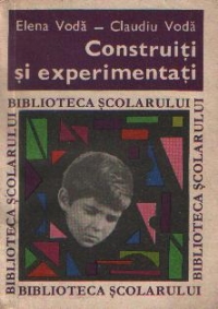 Construiti si experimentati