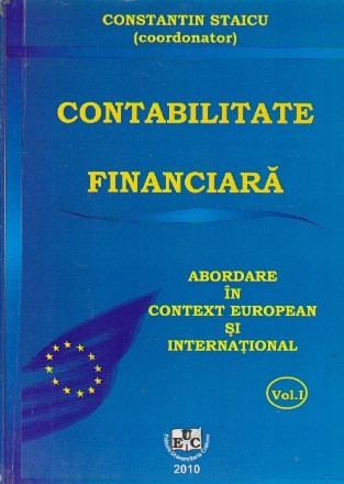 Contabilitate financiara - Abordare in context european si international, Volumul I