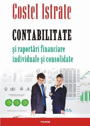 Contabilitate şi raportări financiare individuale şi consolidate