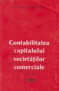 Contabilitatea capitalului societatilor comerciale, Volumul I