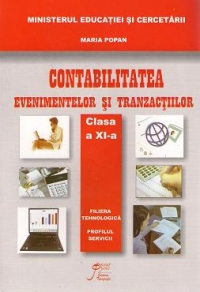 Contabilitatea evenimentelor si tranzactiilor (modul IV, clasa a XI-a, filiera tehnologica, profilul servicii, calificarea: tehnician in activitati economice)