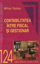 Contabilitatea intre fiscal si gestionar