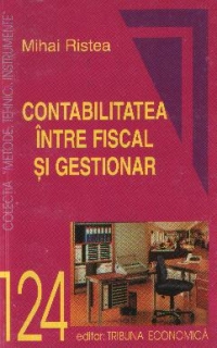 Contabilitatea intre fiscal si gestionar