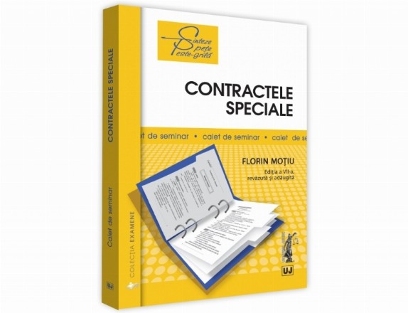 Contractele speciale. Sinteze teoretice, teste-grila si spete. Editia a VII-a, revazuta si adaugita